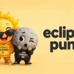 Eclipse Puns
