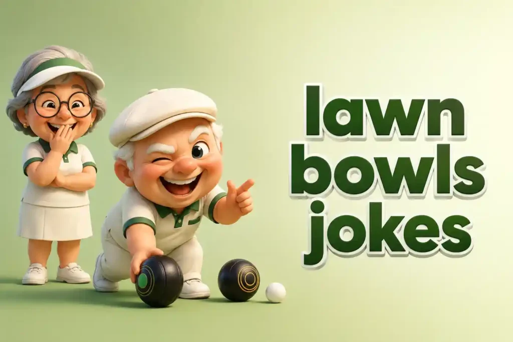 Lawn Bowls Jokes